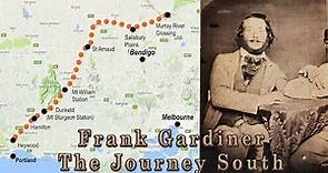 Frank Gardiner - The Journey South