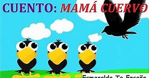 Mamá Cuervo | Cuento día de la madre | Esmeralda Te Enseña