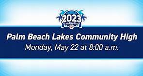 2023 Palm Beach Lakes Community High School Graduation