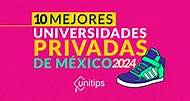 Las 10 mejores universidades privadas de México 2024