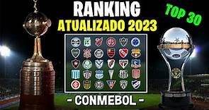 30 Clubes MELHORES COLOCADOS no Ranking da Conmebol ● ATUALIZADO 2023