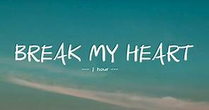 Break my heart- Dua lipa (1 hour )