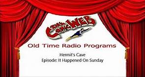 Hermit's Cave: 10 It Happened on Sunday – ComicWeb Old Time Radio