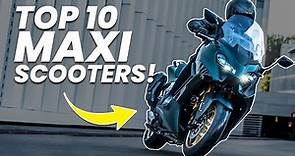 Top 10 BEST Maxi Scooters in 2023!