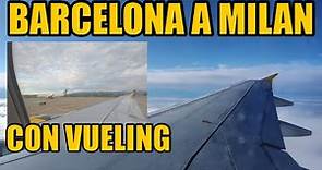 ¿COMO SE VIAJA EN VUELING AIRLINES? 🛫 Crónica de vuelo de Barcelona a Milán 🇪🇸🇮🇹
