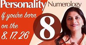 Numerology the number 8 personality (if you are born on the 8, the 17, or the 26)