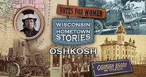 Wisconsin Hometown Stories: Oshkosh