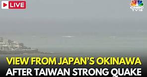 Taiwan Earthquake LIVE Updates: Japan’s Okinawa After Taiwan Earthquake, Tsunami Alert Issued| IN18L