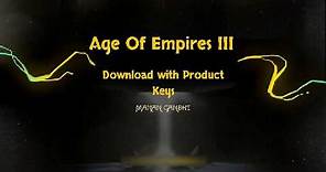 Age of empires III, highly Compressed || free full version download with Product keys.