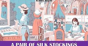 Learn English Through Story - A Pair of Silk Stockings by Kate Chopin