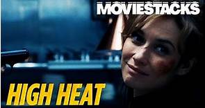HIGH HEAT | OFFICIAL Trailer | MovieStacks