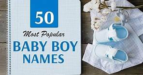 50 Most Popular Baby Boy Names