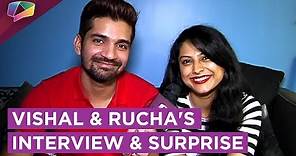 Vishal Singh Back In India | Rucha Hasabnis Gives A BIG SURPRISE | EXCLUSIVE