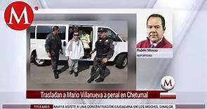 Trasladan a Mario Villanueva a penal en Chetumal