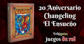 Changeling: El Ensueño 20º Aniversario - Nosolorol - Videoreseña