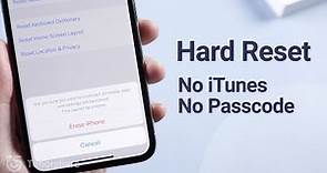 Top 2 Ways to Hard Reset iPhone without iTunes or Passcode 2021