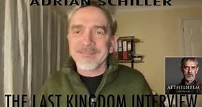 The Last Kingdom Fans Interview with Adrian Schiller (Aethelhelm)