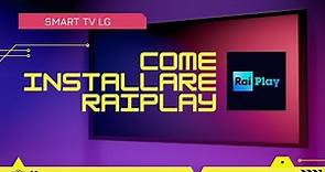 Come INSTALLARE l'app RAIPLAY su Smart TV LG! Guida passo passo.