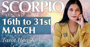 SCORPIO Tarot reading from 16th to 31st March 2024