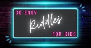 30 Easy Riddles for Kids!!