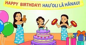 Hauʻoli Lā Hānau ~ Happy Birthday Song in Hawaiian