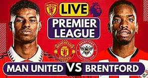 🔴MANCHESTER UNITED vs BRENTFORD LIVE | WATCHALONG | Full Match LIVE Today