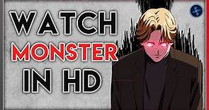 How To Watch 'Monster' Anime Legally? (In HD)