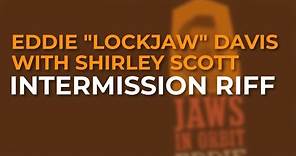 Eddie "Lockjaw" Davis with Shirley Scott - Intermission Riff (Official Audio)