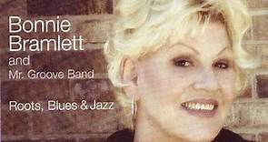 Bonnie Bramlett And Mr. Groove Band - Roots, Blues And Jazz