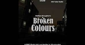Broken Colours by Matthew Broughton