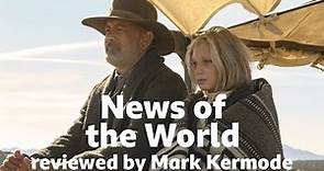 News of the World reviewed by Mark Kermode