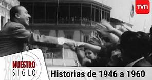 Historias de 1946 a 1960 | Nuestro siglo - T1E5