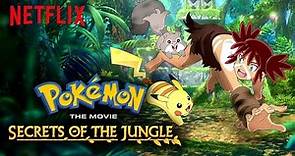 Pokémon the Movie: Secrets of the Jungle Trailer | Netflix After School