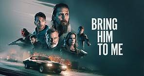 Bring Him To Me | Official Trailer | In theaters and On Demand February 23
