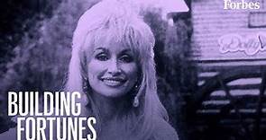 How Dolly Parton Created Her Empire And Became The Queen Of Country | Building Fortunes | Forbes