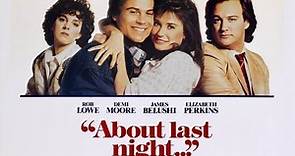 Official Trailer - ABOUT LAST NIGHT (1986, Rob Lowe, Demi Moore)