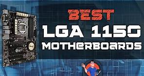 Best LGA 1150 Motherboards | Digital Advisor
