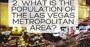 2. What is the population of the Las Vegas Metropolitan Area? #vegaspopulation