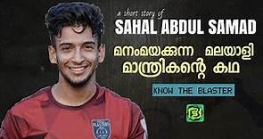 A Short Story of Rising Star of Indian Football Sahal Abdul Samad | Know The Blaster