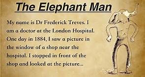 Improve your English 👍| Very Touching Story | Level 1 | The Elephant Man #1001EnglishStories