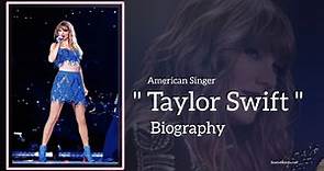 Taylor Swift Biography || Taylor swift Full Details | Taylor swift introduction |Taylor swift story