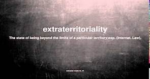 What does extraterritoriality mean