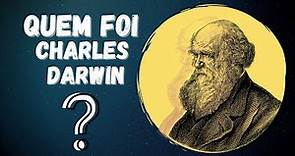 Quem foi Charles DARWIN?