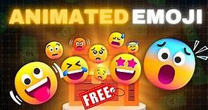 Get Animated Emojis for FREE !!!