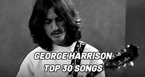 George Harrison Top 30 Songs