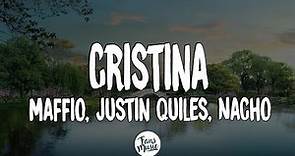 Maffio, Justin Quiles, Nacho - Cristina (Letra/Lyrics)