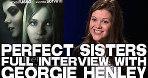 Georgie Henley Talks PERFECT SISTERS
