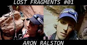 LE JOURNAL VIDÉO D'ARON RALSTON - Lost Fragments #01