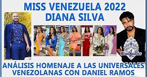 Miss Venezuela 2022 Diana Silva - Análisis Homenaje a las Universales Venezolanas con Daniel Ramos