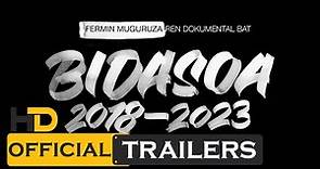 BIDASOA 2018-2023 | tráiler oficial (2023)
